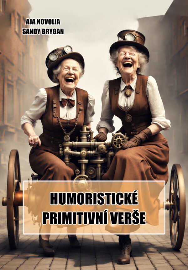 Humoristické primititvní verše; Aja Novolia & Sandy Brygan