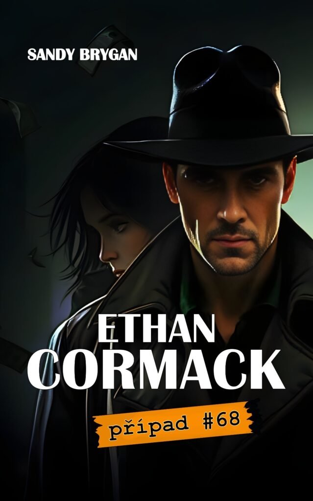Ethan Cormack | Knižní novinky Sandy Brygan - „Ethan Cormack - Případ #68"